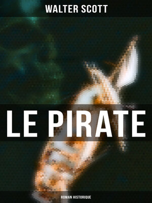 cover image of Le Pirate (Roman historique)